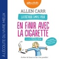 Allen Carr - La méthode simple pour en finir avec la cigarette - Arrêter de fumer, en fait c'est possible !.