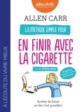 Allen Carr - La méthode simple pour en finir avec la cigarette - Arrêter de fumer, en fait c'est possible !. 1 CD audio MP3