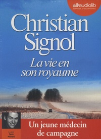 Christian Signol - La vie en son royaume. 1 CD audio MP3