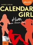 Audrey Carlan - Calendar Girl  : Hiver (janvier, février, mars). 1 CD audio MP3
