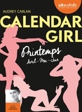 Audrey Carlan - Calendar Girl Printemps : Avril ; Mai ; Juin. 1 CD audio MP3