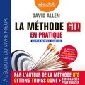 David Allen - La méthode GTD en pratique.