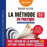 David Allen - La méthode GTD en pratique.