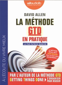 David Allen - La méthode GTD en pratique. 1 CD audio MP3