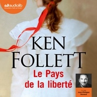 Ken Follett - Le pays de la Liberté.