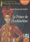 Jean-François Parot - Le prince de Cochinchine - Les enquêtes de Nicolas Le Floch. 1 CD audio MP3