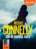 Michael Connelly - Sur un mauvais adieu. 1 CD audio MP3