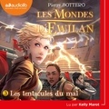 Pierre Bottero - Les Mondes d'Ewilan Tome 3 : Les Tentacules du mal.