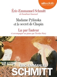 Eric-Emmanuel Schmitt - Madame Pylinska et le secret de Chopin. 2 CD audio