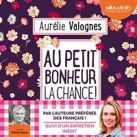 Aurélie Valognes - Au petit bonheur la chance !.