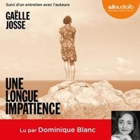 Gaëlle Josse - Une longue impatience.