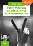 Cyril Dion - Petit manuel de résistance contemporaine - Récits et stratégies pour transformer le monde. 1 CD audio MP3