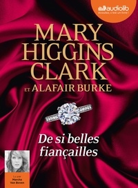 Mary Higgins Clark et Alafair Burke - De si belles fiançailles. 1 CD audio MP3