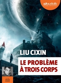 Cixin Liu - Le problème à trois corps Tome 1 : . 2 CD audio MP3