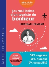 Jonathan Lehmann - Journal intime d'un touriste du bonheur. 1 CD audio MP3