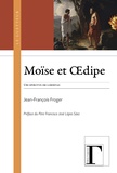 Jean-François Froger - Moise et oedipe : ubi spiritus ibi libertas.