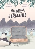 Thomas Fersen et Marianne Ratier - Ma valise, elle s'appelle Germaine.