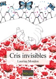 Laurine Mondon - Cris invisibles - Autiste et hyperactive, l'histoire de deux enfants hors du commun.