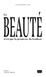 Alexandre Sap et Jacques Séguéla - La beauté n'est que la promesse du bonheur.