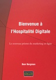 Beer Bergman - Bienvenue à l'hospitalité digitale - Le nouveau prisme du marketing en ligne.