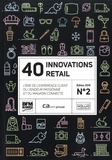 Rodolphe Bonnasse - 40 innovations retail - Tome 2, L'ère de l'expérience client du vendeur passionné et du magasin connecté.