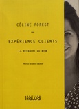 Céline Forest - Expérience clients - La revanche du BtoB.