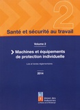  UIMM - Santé et sécurité au travail - Volume 2, Machines et équipements de protection individuelle.