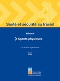  UIMM - Santé et sécurité au travail - Volume 4, Agents physiques. Lois et textes réglementaires.