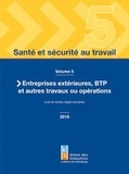  UIMM - Santé et sécurité au travail - Volume 5, Entreprises extérieures, BTP et autres travaux ou opérations. Lois et textes réglementaires.