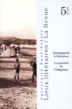 Jean-Pierre Bertrand - Lieux littéraires : la question de l'illégitime : sociologie de la littérature. - 5 (2002).
