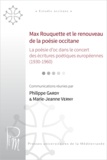 Philippe Gardy - Max Rouquette et le renouveau de la poésie occitane - La poésie d'oc dans le concert des écritures poétiques européennes (1930-1960) : actes du colloque des 3 et 4 avril 2008, Montpellier.