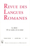 Francis Dubost et Marcel Faure - Revue des langues romanes Tome 118 N° 2/2014 : Le désir : or se cante, or se conte.