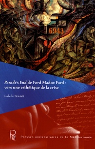 Isabelle Brasme - Parade's End de Ford Madox Ford : vers une esthétique de la crise.
