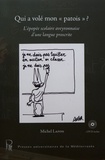 Michel Lafon - Qui a volé mon "patois" ? - L'épopée scolaire aveyronnaise d'une langue proscrite. 1 DVD