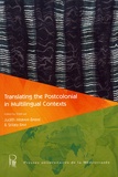 Judith Misrahi-Barak et Srilata Ravi - Translating the Postcolonial in Multilingual Contexts - Traduire le postcolonial en contexte multilingue.