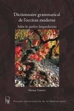 Florian Vernet - Dictionnaire grammatical de l'occitan moderne - Selon les parlers languedociens.
