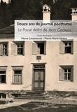 Pierre Caizergues et Pierre-Marie Héron - Douze ans de journal posthume - Le Passé défini de Jean Cocteau.