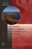 Cyrille Ferraton et Delphine Vallade - Les communs, un nouveau regard sur l'économie sociale et solidaire.
