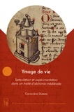 Geneviève Dumas - Ymage de vie - Spéculation et expérimentation dans un traité d'alchimie médiévale.
