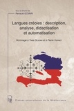 Renauld Govain - Langues créoles : description, analyse, didactisation et automatisation - Hommage à Yves Dejean et à Pierre Vernet.