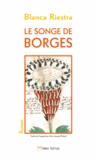 Blanca Riestra - Les songes de Borges.