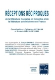 Catherine Heymann et Ernesto Mächler Tobar - Réceptions réciproques de la littérature française en Colombie et de la littérature colombienne en France.