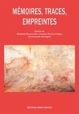 Elisabeth Bouzonviller et Floriane Reviron-Piégay - Mémoires, traces, empreintes.