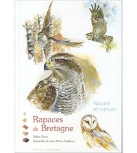 Didier Clech et Jean-Pierre Guilleron - Rapaces de Bretagne - Nature et culture.