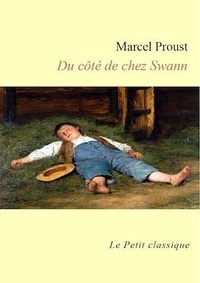 Marcel Proust - Du côté de chez Swann - édition enrichie.