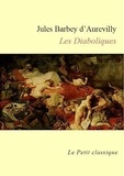 Jules Barbey d'Aurevilly - Les Diaboliques - édition enrichie.