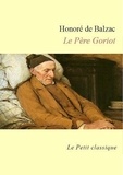 Honoré de Balzac - Le Père Goriot - édition enrichie.