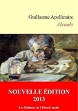 Guillaume Apollinaire - Alcools (éditions enrichie).