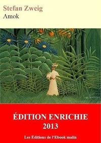 Stefan Zweig - Amok (éditions enrichie).