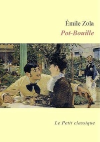 Emile Zola - Pot-Bouille (édition enrichie).